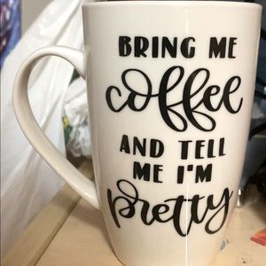 Bring me coffee & tell me I’m pretty Coffee Mug